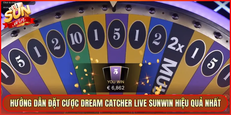 Hướng Dẫn Đặt Cược Dream Catcher Live Sunwin Hiệu Quả Nhất