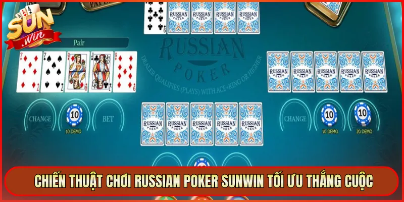 Chiến Thuật Chơi Russian Poker Sunwin Tối Ưu Thắng Cuộc