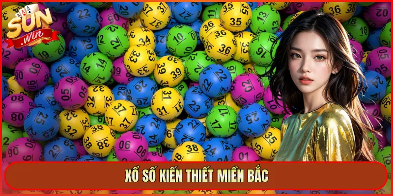 xổ số kiến thiết miền Bắc