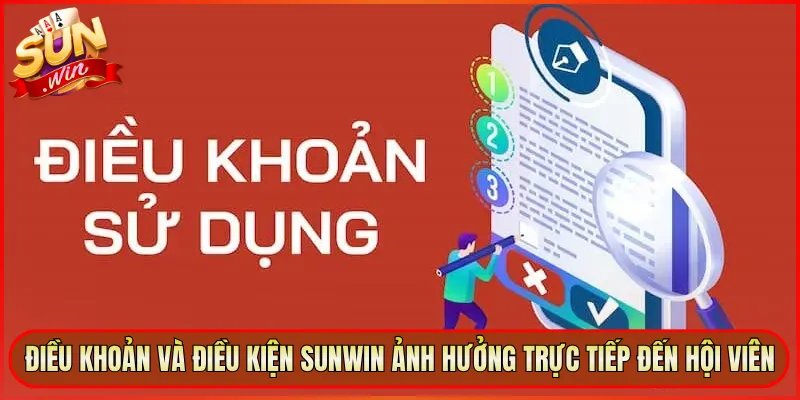 Điều Khoản Và Điều Kiện Sunwin Biết Rõ Để Không Bao Giờ Bị Bất Ngờ 2 Điều khoản và điều kiện Sunwin ảnh hưởng trực tiếp đến hội viên