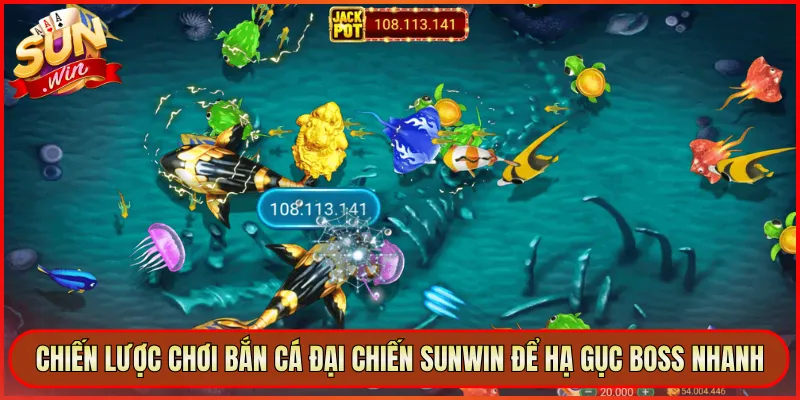 Chiến Lược Chơi Bắn Cá Đại Chiến Sunwin Để Hạ Gục Boss Nhanh