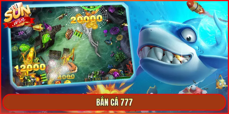 Bắn Cá 777